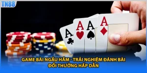 Game Bài Ngầu Hầm - Trải Nghiệm Đánh Bài Đổi Thưởng Hấp Dẫn