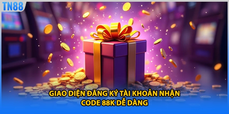 Giao diện đăng ký tài khoản nhận code 88k dễ dàng