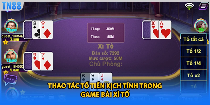 Thao tác tố tiền kịch tính trong game bài xì tố